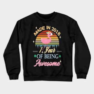Flamingo 2018 1st First Birthday 1 Years Of Being Awesome, Great Baby Gift Idea Crewneck Sweatshirt